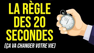 Utilisez la Paresse à votre Avantage  La Règle des 20 secondes [upl. by Essej]