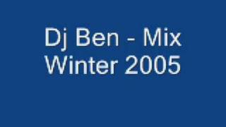 Dj Ben Mix Winter 2005 [upl. by Cire389]