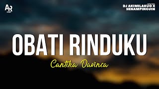 Obati Rinduku  Cantika Davinca LIRIK [upl. by Arata692]