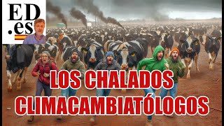 LA ULTIMA CHALADURA DE LOS CLIMACAMBIATÓLOGOS [upl. by Viking]