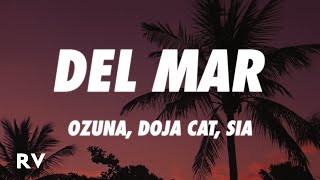 Ozuna x Doja Cat x Sia  Del Mar LetraLyrics [upl. by Tisbee]