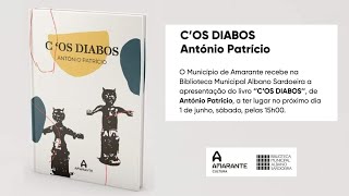 Apresentação do Livro quot COS DIABOS quot de ANTÓNIO PATRÍCIOBibliot Municipal  Amarante 1Jun2024 [upl. by Cassil]