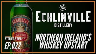 Echlinville Distillery  Northern Irelands Whiskey Upstart [upl. by Denice640]