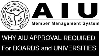 What is AIUAssociation of indian universitieswhy AIU APPROVAL IS MUST FOR ALL BOARDS UNIVERSITIES [upl. by Eugor]