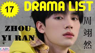 周翊然 Zhou Yi Ran  Drama List  Zhou Yiran s all 17 dramas  CADL [upl. by Voltmer]