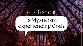 Is Mysticism EXPERIENCING GOD What Is Mysticism Meaning and Definition Explained for Beginners [upl. by Nolan]