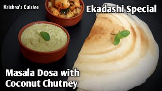 Ekadashi Special Masala Dosa with Coconut Chutney  Krishnas Cuisine  faralimasaladosa [upl. by Assehc]