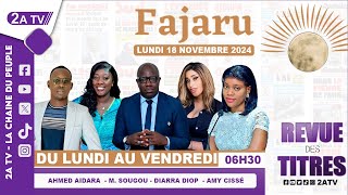 FAJARU du Lundi 18 Novembre 2024 [upl. by Fisa]