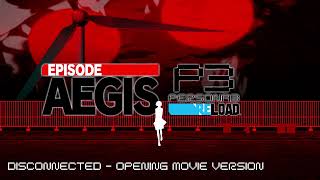 Disconnected  Opening Movie Version  Persona 3 Reload Episode Aegis [upl. by Michael]