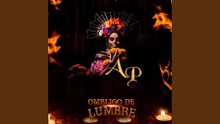 Ombligo de Lumbre [upl. by Tsnre]