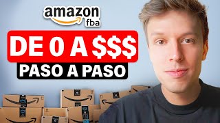 Cómo Vender En Amazon FBA y Ganar Dinero Siendo Principiante Paso a Paso [upl. by Ynabe71]