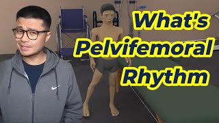 What is the Pelvifemoral Rhythm [upl. by Noak]