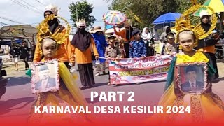 KEMERIAHAN KARNAVAL DESA KESILIR 2024 KECAMATAN WULUHAN JEMBER PART 2 [upl. by Akinhoj]