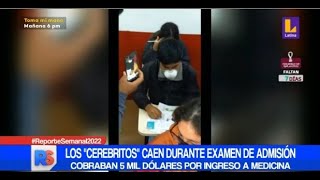 🚨ReporteSemanal  Sujetos cobraban 5 mil dólares por respuestas de examen de admisión para Medicina [upl. by Nathaniel346]