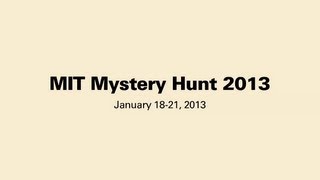 MIT Mystery Hunt 2013 — Introduction [upl. by Dorkas876]