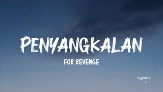 Penyangkalan  For Revenge Lirik Lagu [upl. by Kane]