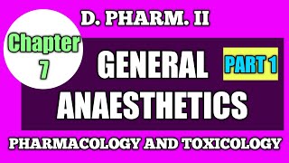 DPHARMA  II  GENERAL ANESTHETICS  CHAPTER 7  PART 1  PHARMACOLOGY amp TOXICOLOGY [upl. by Viddah925]