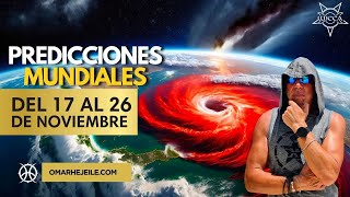 PREDICCIONES MUNDIALES DEL 17 AL 26 DE NOVIEMBRE IMPACTANTE [upl. by Benedikta]