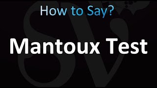 How to Pronounce Mantoux Test Correctly [upl. by Ethelred345]