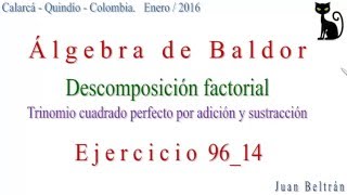 Descomposición factorial Trinomio cuadrado perfecto por adición y sustracciónBaldor 9614 [upl. by Butte]