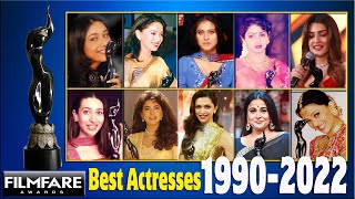 Best Actress Filmfare Award all Time List  1990  2022  All Filmfare Awards NOMINEES AND WINNERS [upl. by Buttaro746]