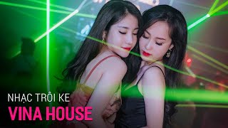 NONSTOP Vinahouse 2019  Nhạc Trôi Ke x My Love Remix  Full Track DJ Thái Hoàng Vol 8 [upl. by Suiratnauq]