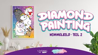 Pummeleinhorn Diamond Painting quotWimmelbildquot von TiniSchnickschnack  Teil 02 [upl. by Eillehs]