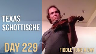 Texas Schottische  Fiddle Tune a Day  Day 229 [upl. by Dinesh]