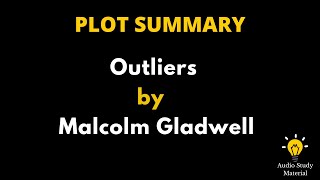 Plot Summary Of Outliers By Malcolm Gladwell  Outliers By Malcolm Gladwell Book Summary [upl. by Necyla]