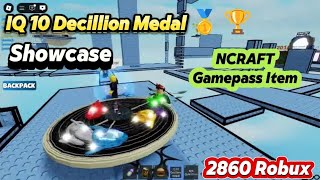 IQ 10 Decillion Medal Showcase at Ncrafts IQ Obby [upl. by Hartzke930]