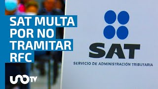 ¿Tienes 18 trabajas y no tienes RFC SAT podría multarte con más de 13 mil pesos [upl. by Amuwkuhc876]