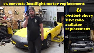 2002 C5 headlight motor replacement and 992006 Silverado radiator removal and install [upl. by Nirihs825]