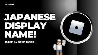 How To Get Japanese Display Name On Roblox  Full Guide [upl. by Newg]