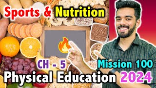 Sports and Nutrition  CH  5  Mission 100  CBSE Class 12th 2024 🔥  Physical Education [upl. by Jung]