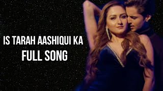 Is Tarah Aashiqui Ka  LYRICS Full Song Siddharth Gupta [upl. by Einnoj]