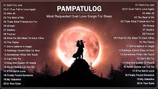 PAMPATULOG DUET MEDLEY best version Most Requested Duet Love Songs For Sleep [upl. by Anaoy]