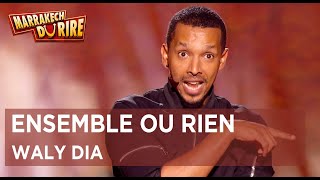 Waly Dia  Ensemble ou rien  Marrakech du Rire 2019 [upl. by Eimor]