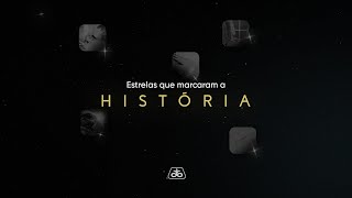 Estrelas que marcaram a história [upl. by Coward]