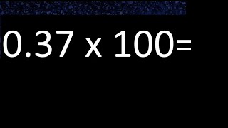 037 x 100  multiplication of decimal  037 multiplied by 100 [upl. by Omle]