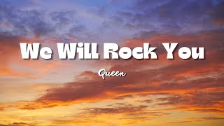 Queen  We Will Rock You Lyrics [upl. by Nallaf210]