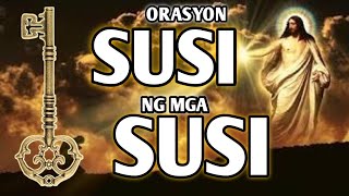 ORASYON SUSI NG MGA SUSI  SEKRETO NG MGA NAG ESPIRITUWAL PARA MAPAANDAR ANG ORASYON  ALBULARYO [upl. by Eilyac]