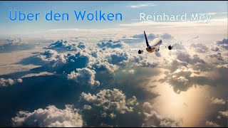 Über den Wolken  Reinhard Mey [upl. by Ettesil]