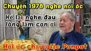 Hồi ức thảm sát người Ba Chúc năm quot1978 quot hơn 3000 người thờ chung một nhànghe mà rợn người [upl. by Oiril]