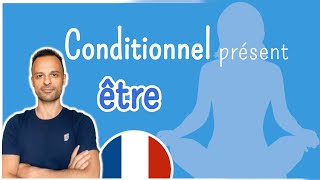 Le verbe ÊTRE  CONDITIONNEL présent  French Conjugation [upl. by Nance]