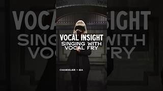 Vocal Insight  Singing with Vocal Fry sia chandelier vocalfry vocalcoach song voice shorts [upl. by Pliner203]