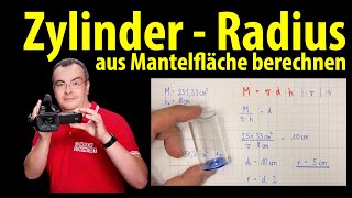 Zylinder  Radius aus Mantelfläche berechnen Formel umstellen  Lehrerschmidt [upl. by Annoeik]