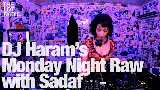 DJ Haram’s Monday Night Raw with Sadaf TheLotRadio 04172023 [upl. by Ikcir]