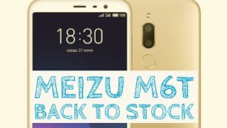 How to Meizu m6t back to stock [upl. by Xam577]