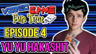 Video Game Fun Time Episode 4  Yu Yu HakaShit [upl. by Nnel159]