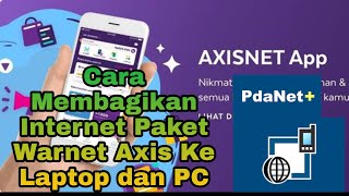 Cara Membagikan Koneksi Internet Paket Warnet Axis Ke PC Dan Laptop [upl. by Jay971]